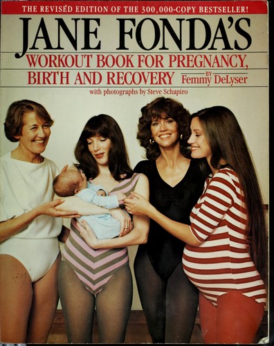 Jane Fonda's workout bookfor pregnancy, birth and recovery