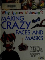 Making crazy faces and masks