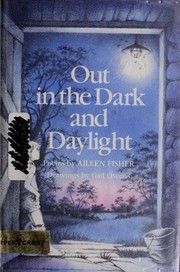 Out in the dark and daylight