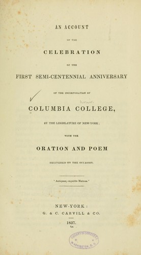 An account of the celebration of the first semi-centennial anniversary of the incorporation of Columbia college