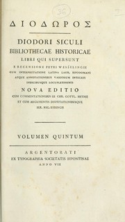Bibliothecae historicae libri qui supersunt, e recensione Petri Wesselingii, cum interpretatione latina Laur. Rhodomani atque annotationibus variorum ..