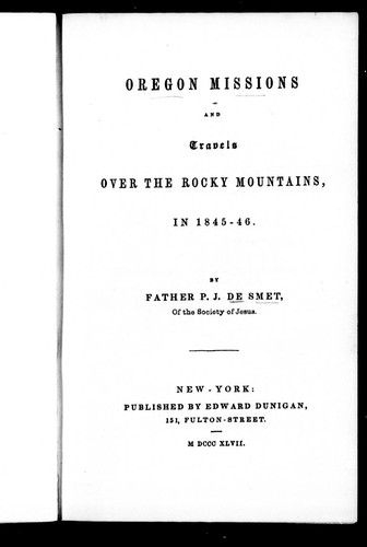 Oregon missions and travels over the Rocky Mountains, in 1845-46