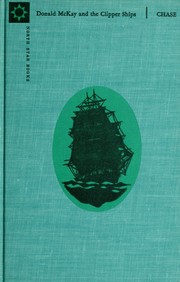 Donald McKay and the clipper ships