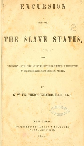 Excursion through the slave states, from Washington on the Potomac