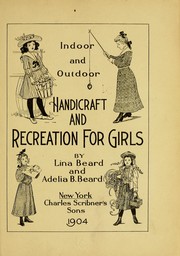 Indoor and outdoor handicraft and recreation for girls