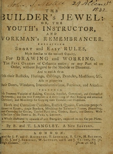 The builder's jewel, or, The youth's instructor and workman's remembrancer