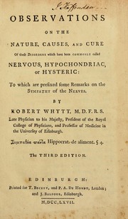 Observations on the nature, causes, and cure of those disorders which have been commonly called nervous, hypochondriac, or hysteric