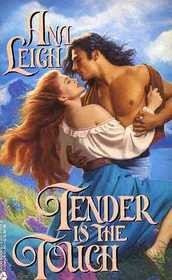 Tender Is The Touch