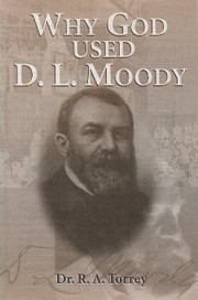 Why God Used D. L. Moody