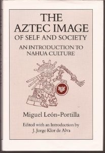 The Aztec Image of Self and Society
