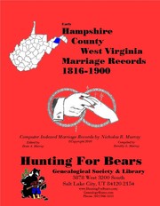 Hampshire Co West Virginia Marriages 1816-1900