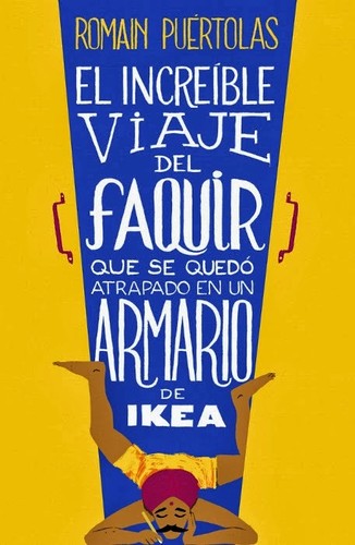 El increible viaje del faquir que se quedó atrapado en un armario de Ikea