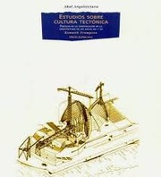 Estudios sobre cultura tectonica/ Studies in Tectonic Culture