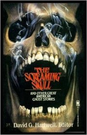 The Screaming Skull and Other Great American Ghost Stories