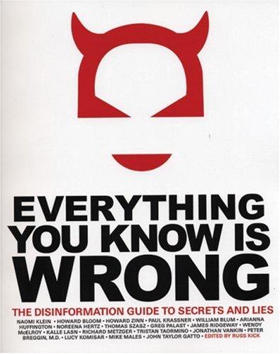 Everything You Know Is Wrong