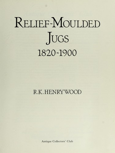 Relief-moulded jugs, 1820-1900