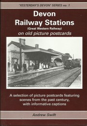 Devon Railway Stations on Old Picture Postcards (Yesterday's Devon)