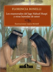 Los enamorados del lago Nahuel Huapi y otras leyendas de amor