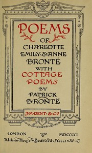 Poems of Charlotte, Emily and Anne Brontë with Cottage Poems