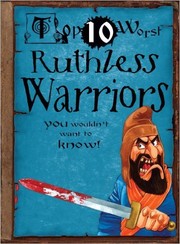 Top 10 Worst Ruthless Warriors