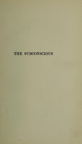 The subconscious, c by Joseph Jastrow...