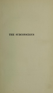 The subconscious, c by Joseph Jastrow...