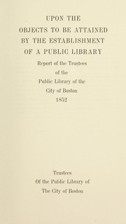 Upon the objects to be attained by the establishment of a public library