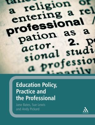 Education Policy Practice And The Professional