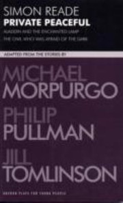 Private Peaceful By Michael Morpurgo Aladdin And The Enchanted Lamp By Philip Pullman The Owl Who Was Afraid Of The Dark By Jill Tomlinson