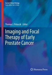 Imaging And Focal Therapy Of Early Prostate Cancer