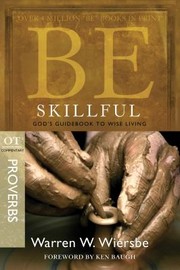 Be Skillful Gods Guidebook To Wise Living Ot Commentary Proverbs