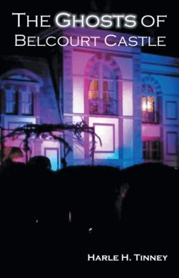 The Ghosts Of Belcourt Castle