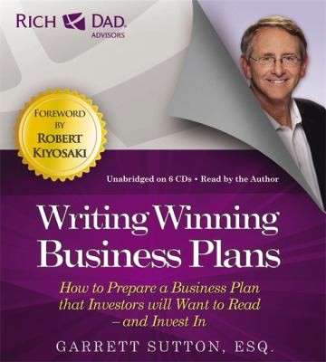 Writing Winning Business Plans How To Prepare A Business Plan That Investors Will Want To Read And Invest In