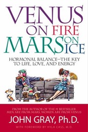 Venus On Fire Mars On Ice Hormonal Balance The Key To Life Love And Energy