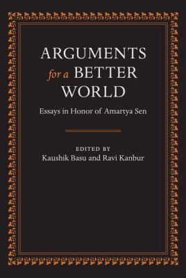 Arguments For A Better World Essays In Honor Of Amartya Sen