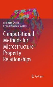 Computational Methods For Microstructureproperty Relationships