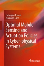 Optimal Mobile Sensing And Actuation Policies In Cyberphysical Systems
