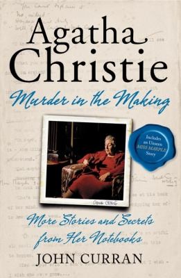 Agatha Christie Murder In The Making More Stories And Secrets From Her Notebooks