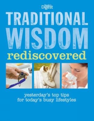 Traditional Wisdom Rediscovered 1953 Simple And Easy Ways From The Good Old Days To Help You Live Better Today