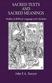 Sacred Texts And Sacred Meanings Studies In Biblical Language And Literature