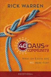40 Days Of Community Devotional What On Earth Are We Here For