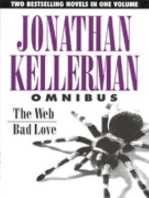 Jonathan Kellerman Omnibus The Web Bad Love