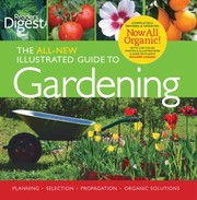 The Allnew Illustrated Guide To Gardening Planning Selection Propagation Organic Solutions
