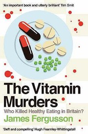The Vitamin Murders Who Killed Healthy Eating In Britain