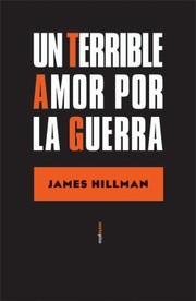 Un Terrible Amor Por La Guerra A Terrible Love Of War