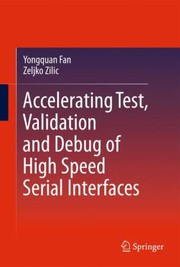 Accelerating Test Validation And Debug Of High Speed Serial Interfaces
