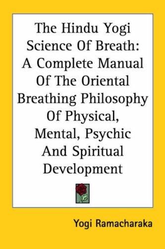The Hindu-Yogi Science of Breath