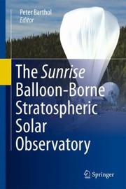 The Sunrise Balloonborne Stratospheric Solar Observatory