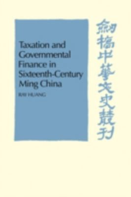 Taxation And Governmental Finance In Sixteenthcentury Ming China