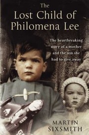 The Lost Child Of Philomena Lee A Mother Her Son And A Fiftyyear Search